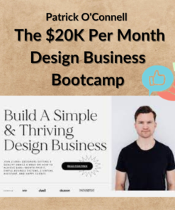 Patrick O'Connell - The $20K Per Month Design Business Bootcamp
