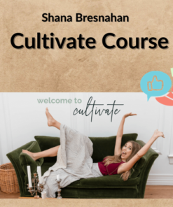 Shana Bresnahan – Cultivate Course