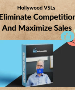 Hollywood VSLs — Eliminate Competition And Maximize Sales