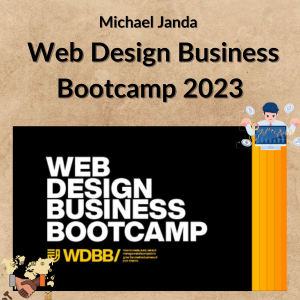 Nội dung đoạn văn bản của bạn (9) Michael Janda – Web Design Business Bootcamp 2023