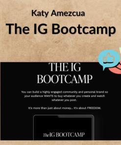 Katy Amezcua – The IG Bootcamp