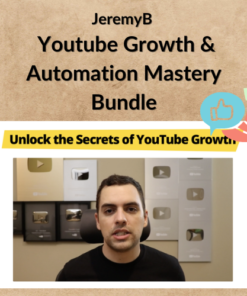 JeremyB – Youtube Growth & Automation Mastery Bundle