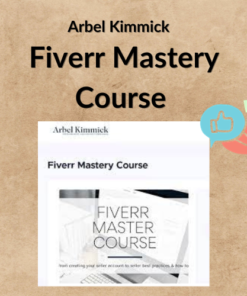 Arbel Kimmick – Fiverr Mastery Course