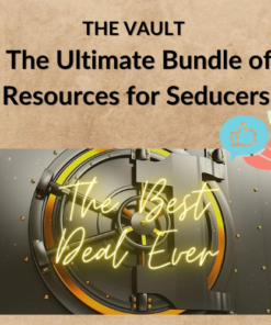 THE VAULT – The Ultimate Bundle of Resources for Seducers