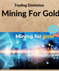 Trading Dominion – Mining For Gold