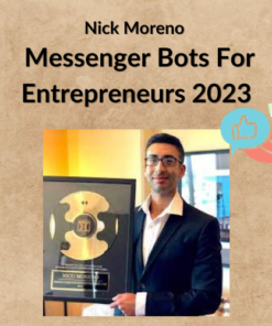 Nick Moreno – Messenger Bots For Entrepreneurs (2023)