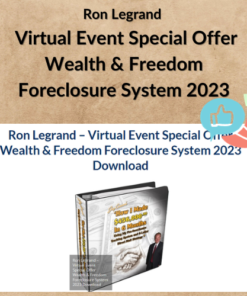 Ron Legrand – Virtual Event Special Offer Wealth & Freedom Foreclosure System 2023