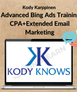 Kody Karppinen – Advanced Bing Ads Training CPA+Extended Email Marketing