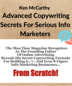 Ken McCarthy – Advanced Copywriting Secrets For Serious Info Marketers