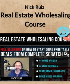 Nick Ruiz - Real Estate Wholesaling Course