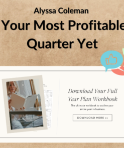 Alyssa Coleman – Your Most Profitable Quarter Yet