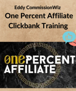 Eddy CommissionWiz – One Percent Affiliate Clickbank Training