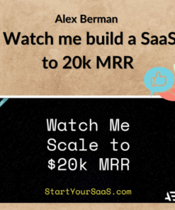 Alex Berman – Watch me build a SaaS to 20k MRR
