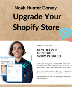 Noah Hunter Dorsey – Upgrade Your Shopify Store