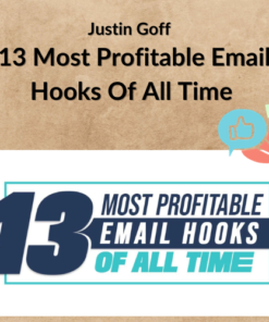 Justin Goff – 13 Most Profitable Email Hooks Of All Time
