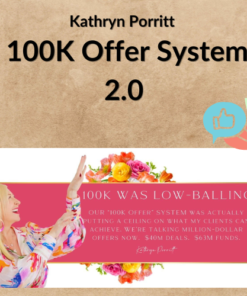 Kathryn Porritt – 100K Offer System 2.0
