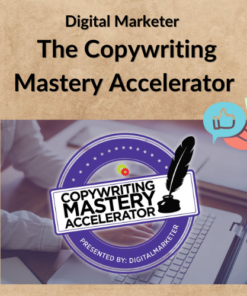 Digital Marketer – The Copywriting Mastery Accelerator