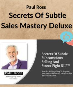 Paul Ross – Secrets Of Subtle Sales Mastery Deluxe