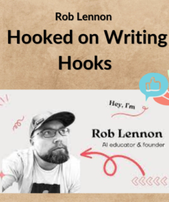 Rob Lennon – Hooked on Writing Hooks