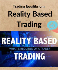 Trading Equilibrium – Reality Based Trading