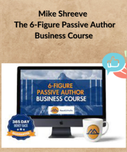 Mike Shreeve – The 6-Figure Passive Author Business Course