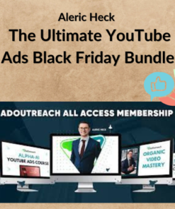 Aleric Heck – The Ultimate YouTube Ads Black Friday Bundle