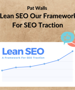Pat Walls – Lean SEO Our Framework For SEO Traction