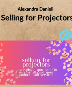 Alexandra Danieli – Selling for Projectors