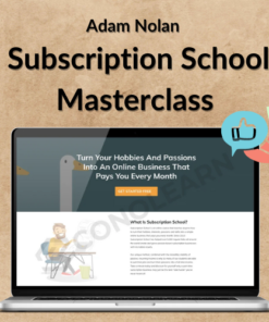 Adam Nolan – Subscription School Masterclass