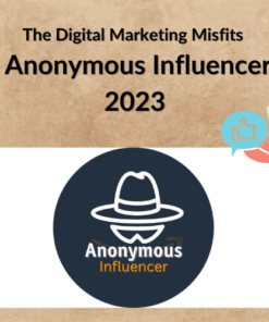 The Digital Marketing Misfits – Anonymous Influencer 2023