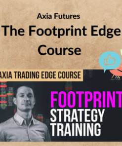 Axia Futures – The Footprint Edge Course