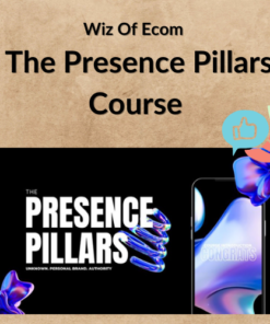 Wiz Of Ecom – The Presence Pillars Course