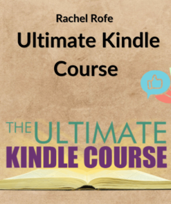 Rachel Rofe – Ultimate Kindle Course