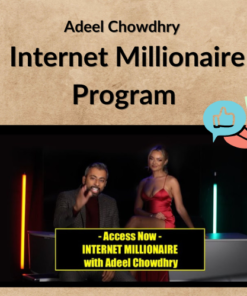 Adeel Chowdhry – Internet Millionaire Program