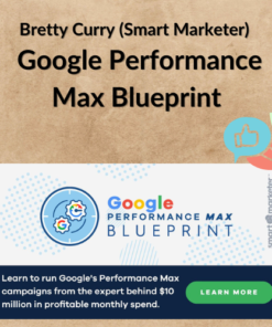 Bretty Curry (Smart Marketer) β Google Performance Max Blueprint