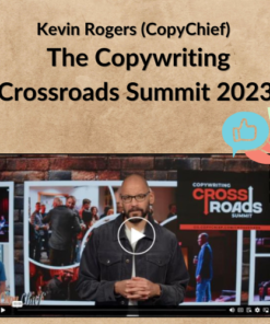 Kevin Rogers (CopyChief) – The Copywriting Crossroads Summit 2023