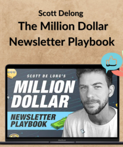 Scott Delong - The Million Dollar Newsletter Playbook