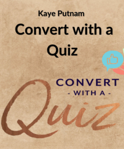Kaye Putnam – Convert with a Quiz