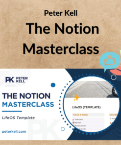Peter Kell – The Notion Masterclass