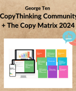 George Ten – CopyThinking Community + The Copy Matrix 2024