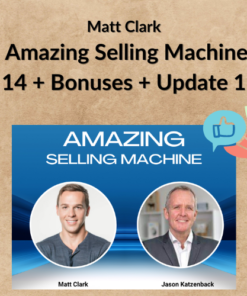 Matt Clark – Amazing Selling Machine 14 + Bonuses + Update 1