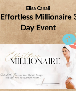 Elisa Canali – Effortless Millionaire 3 Day Event