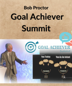 Bob Proctor – Goal Achiever Summit