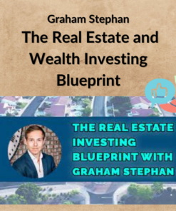 Graham Stephan – The Real Estate and Wealth Investing Blueprint