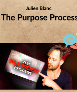 Julien Blanc – The Purpose Process