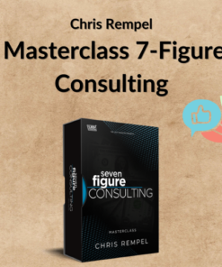 Chris Rempel – Masterclass 7-Figure Consulting