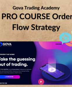 Gova Trading Academy – PRO COURSE Order Flow Strategy