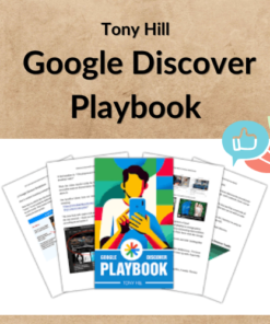 Tony Hill – Google Discover Playbook