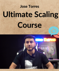 Jose Torres – Ultimate Scaling Course