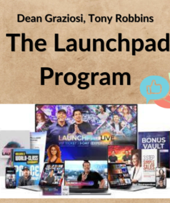 Dean Graziosi, Tony Robbins – The Launchpad Program